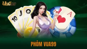 Phỏm Vua99